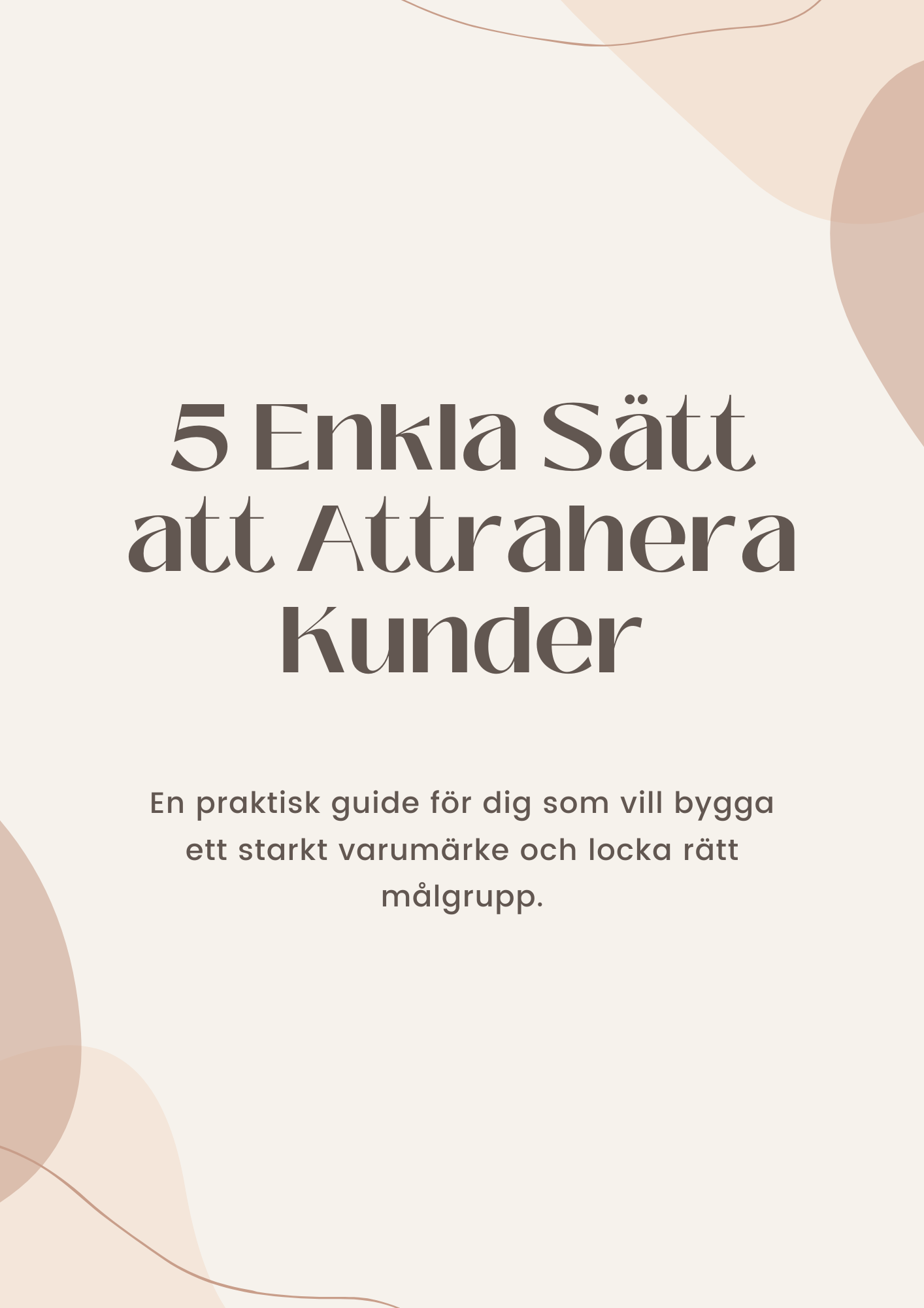 5 Enkla Sätt att Attrahera Kunder