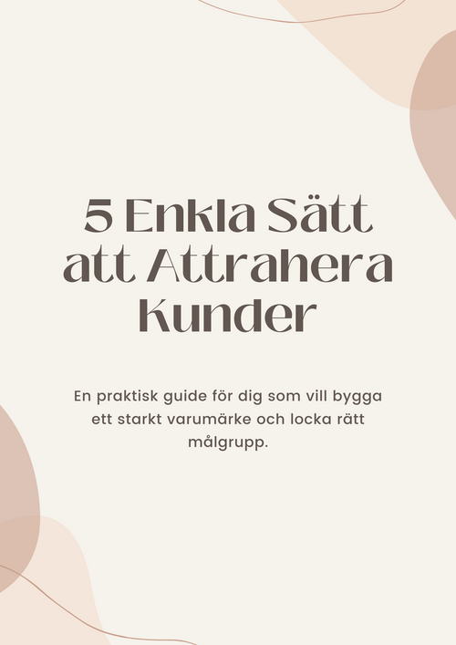5 Enkla Sätt att Attrahera Kunder
