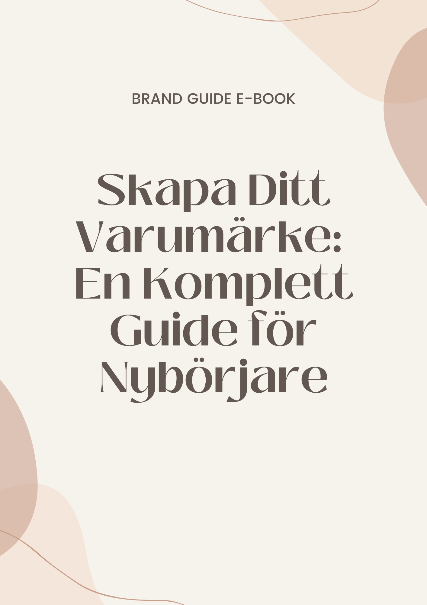Skapa Ditt Varumärke – En Komplett Guide för Nybörjare